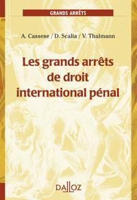 Les grands arrêts de droit international pénal - 1re ed.