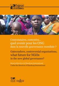 Contestataires, contestées : quel avenir pour les ONG dans la nouvelle gouvernance mondiale ? - 1ère