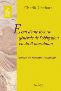 Essai d'une théorie générale de l'obligation en droit musulman - Réimpression de l'édition de 1969