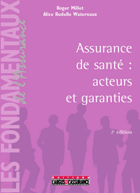 ASSURANCE DE SANTE : ACTEURS ET GARANTIES
