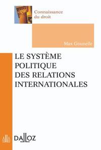 Le système politique des relations internationales - 1re ed.