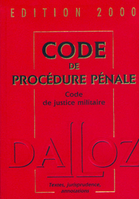 CODE DE PROCEDURE PENALE 2000 CODE DE JUSTICE MILITAIRE