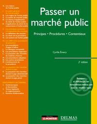 Passer un marché public. Principes. Procédures. Contentieux - 2e éd.