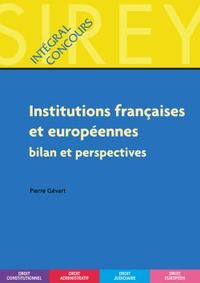 Institutions françaises et européennes : bilan et perspectives - 1ère éd.