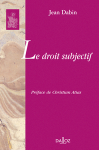 Le droit subjectif - Réimpression de l'édition de 1952