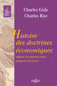 Histoire des doctrines économiques. Depuis les physiocrates jusqu'à nos jours - Réimpression de la 6e édition de 1944