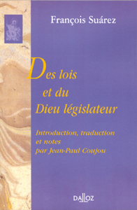 Des lois et du Dieu législateur. 1re traduction française - 1re traduction de l'édition de 1856 et de celle de 1971-1974