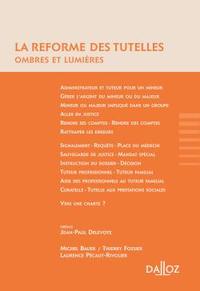 La réforme des tutelles. Ombres et lumières - 1ère éd.