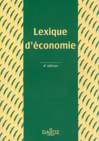 LEXIQUE D'ECONOMIE 6E EDITION