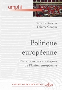 Politique européenne. États, pouvoirs et citoyens de l'Union européenne - 1ère édition