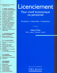 LICENCIEMENT - POUR MOTIF ECONOMIQUE OU PERSONNEL - PROCEDURE . INDEMNITES . CONTENTIEUX 7E ED.