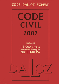 CODE DALLOZ EXPERT. CODE CIVIL 2007 INCLUANT 13000ARRETS EN TEXTE UNTEGRAL SUR CD-ROM