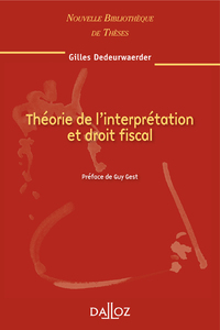 Théorie de l'interprétation et droit fiscal - Volume 94