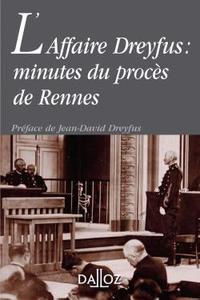 L'Affaire Dreyfus  : minutes du procès de Rennes