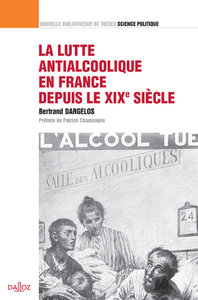 La lutte antialcoolique en France depuis le XIXe siècle - Volume 11