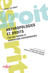 Anthropologies et droits - État des savoirs et orientations contemporaines