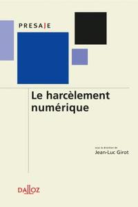 Le harcèlement numérique - 1ère éd.