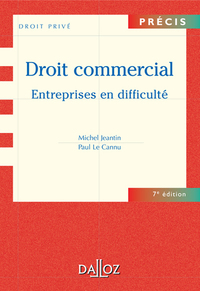 DROIT COMMERCIAL: ENTREPRISES EN DIFFICULTE 7E EDITION