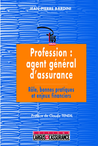 PROFESSION : AGENT GENERAL D'ASSURANCE