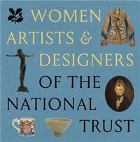 WOMEN ARTISTS & DESIGNERS OF THE NATIONAL TRUST /ANGLAIS