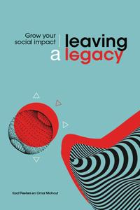 LEAVING A LEGACY - INCREASE YOUR SOCIAL IMPACT