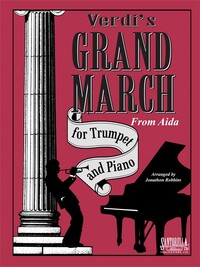 GIUSEPPE VERDI : GRAND MARCH FROM AIDA FOR TRUMPET - TROMPETTE ET PIANO