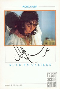 L'Avant Scène cinéma n°372 : Noce en Galilée - juin 1988