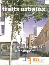 Traits Urbains N°83 Espaces Publics La Reconquete