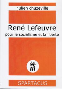 Rene Lefeuvre Pour Le Socialisme Et La Liberte