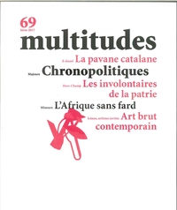 Multitudes N°69  Chronopolitiques Hiver 2018