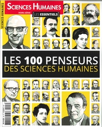 Sciences Humaines HS N° 2  Les Essentiels  Les 100 penseurs des Sciences Humaines  - avril/mai 2018