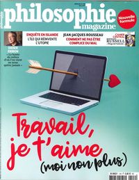 PHILOSOPHIE MAGAZINE N 109 TRAVAIL JE T AIME (MOI NON PLUS) MAI 2017