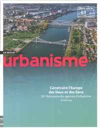 Urbanisme HS N°63 L'Europe des lieux et des liens - avril 2018