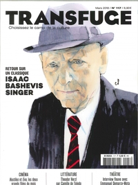 Transfuge N°117 Isaac Bashevis Singer - mars 2018