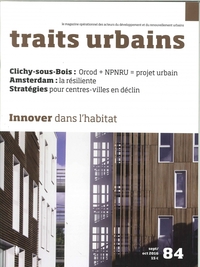 Traits Urbains N° 84 Innover Dans L Habitat Octobre 2016