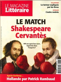 LE MAGAZINE LITTERAIRE N 563 LE MATCH SHAKESPEARE-CERVANTES JANVIER 2016