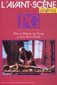 L'Avant-Scène n°417/418 : Spécial Peter Greenaway : Fête et défaite du corps - Décembre 1992/Janvier 1993