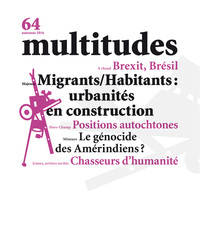 MULTITUDES N 64 MIGRANTS/HABITANTS AUTOMNE 2016