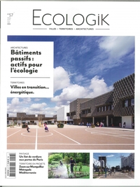 ECOLOGIK N°57  Batiments passifs actifs pour l'ecologie - mars/avril/mai 2018