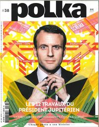 Polka N°38 Les 12 Travaux Du President Jupiterien Juin 2017