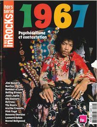 LES INROCKS HS N 84 1967, PSYCHEDELISME ET CONTESTATION AVRIL 2017