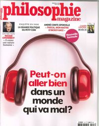 PHILOSOPHIE MAGAZINE N 107 PEUT ON ALLER BIEN DANS UN MONDE QUI VA MAL MARS 2017
