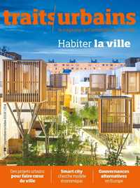 Traits Urbains N°98  Habiter la Ville - septembre/octobre 2018