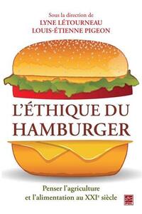 L'éthique du hamburger - penser l'agriculture et l'alimentation au XXIe siècle