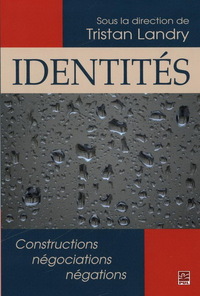 IDENTITES. CONSTRUCTIONS, NEGOCIATIONS, NEGATIONS
