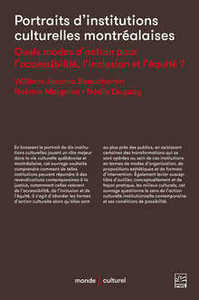 PORTRAITS D'INSTITUTIONS CULTURELLES MONTREALAISES