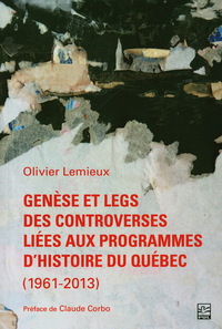 GENESE ET LEGS DES CONTROVERSES SUR LES PROGRAMMES D'HISTOIRE DU