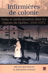 INFIRMIERES DE COLONIES: SOINS ET MEDICALISATION DANS LES REGIONS