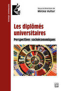 LES DIPLOMES UNIVERSITAIRES. PERSPECTIVES SOCIOECONOMIQUES