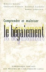 COMPRENDRE ET MAITRISER LE BEGAIEMENT